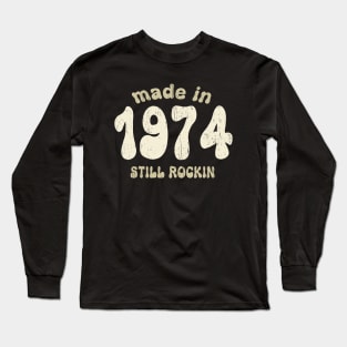 Made in 1974 still rocking vintage numbers Long Sleeve T-Shirt